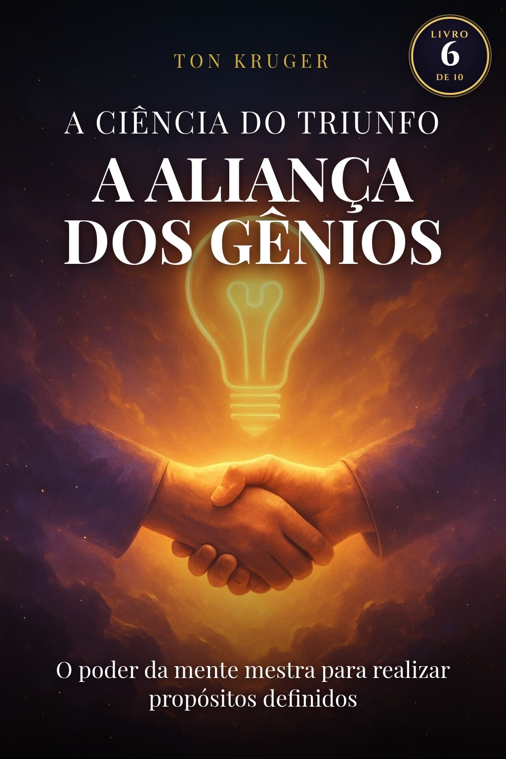 Capa do e-book A Ciência do Triunfo: A Aliança dos Gênios