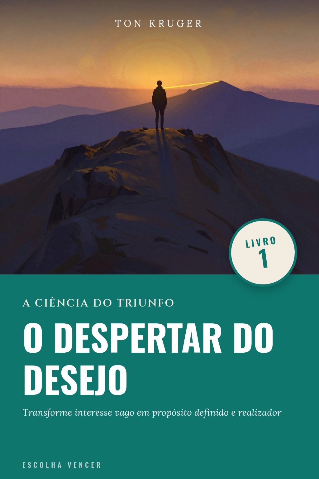 Capa do e-book A Ciência do Triunfo: O Despertar do Desejo