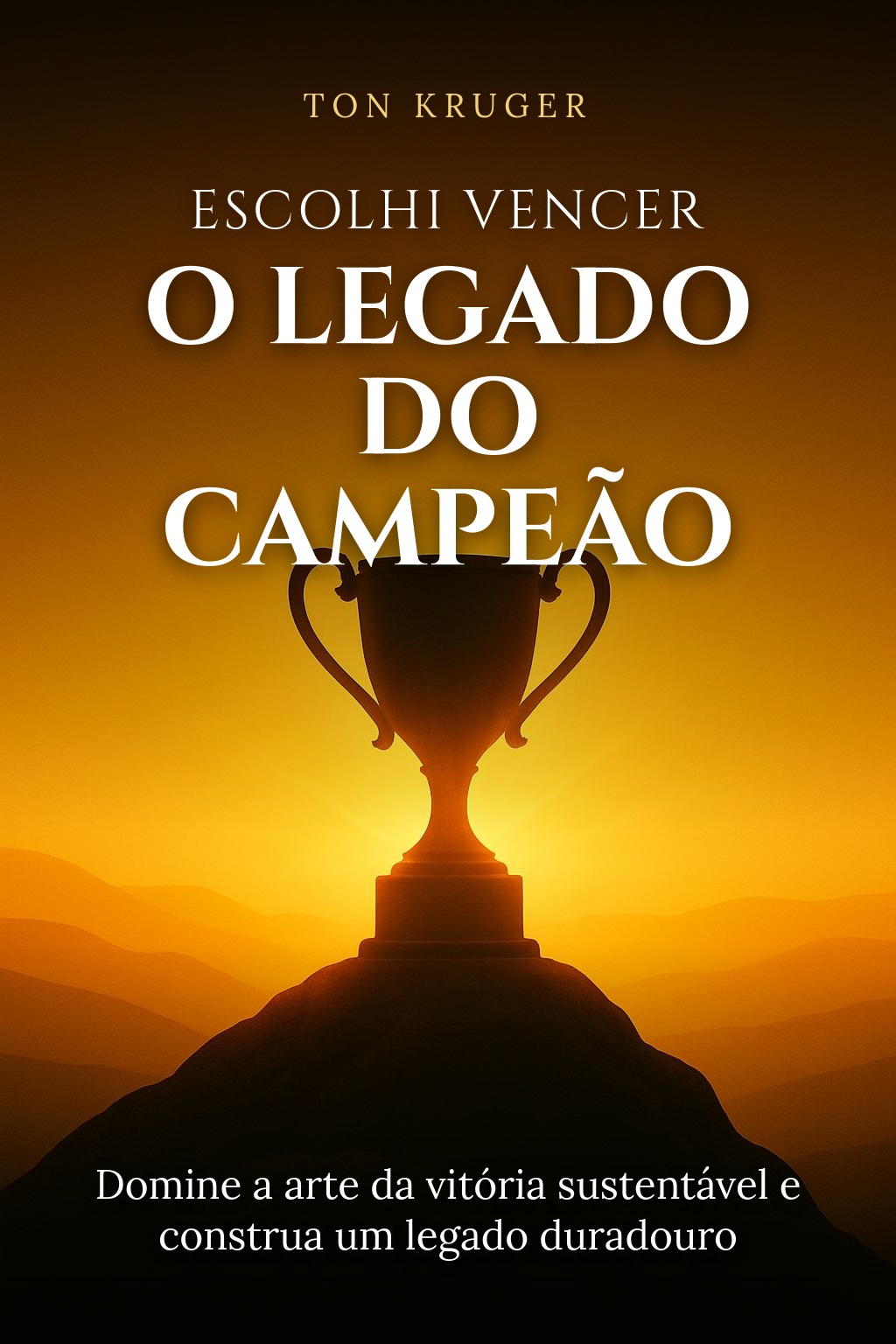 Capa do e-book Escolhi Vencer: O Legado do Campeão
