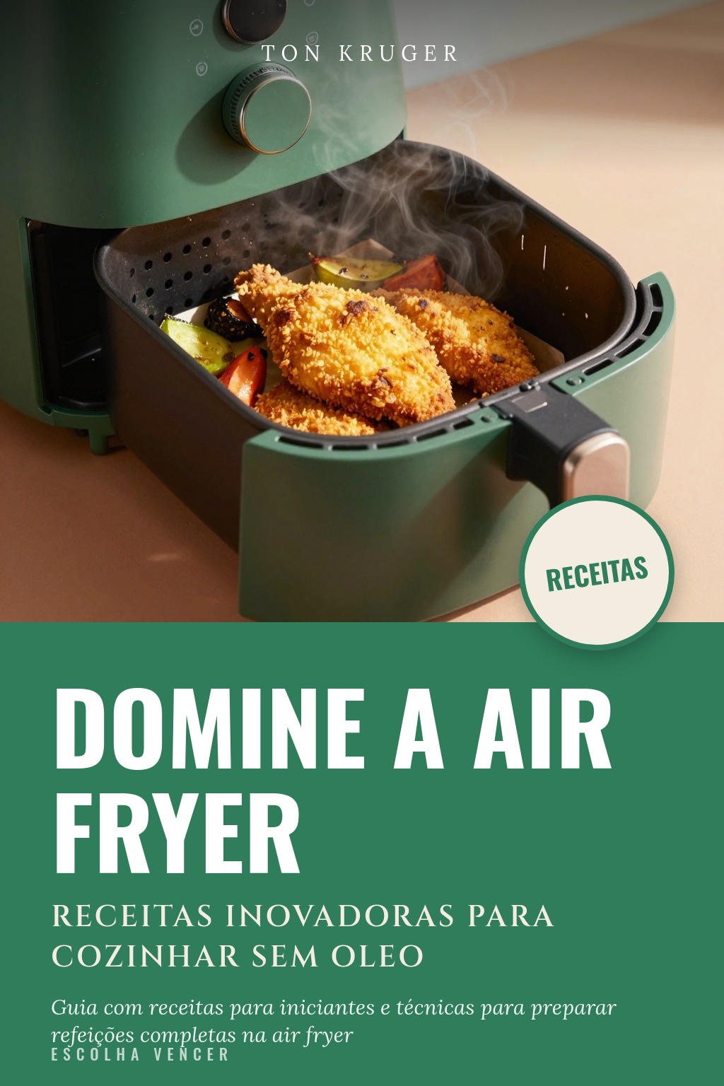 como cozinhar sem óleo: métodos e dicas para o dia a dia 2 Capa do e-book Domine a Air Fryer: receitas inovadoras para cozinhar sem oleo