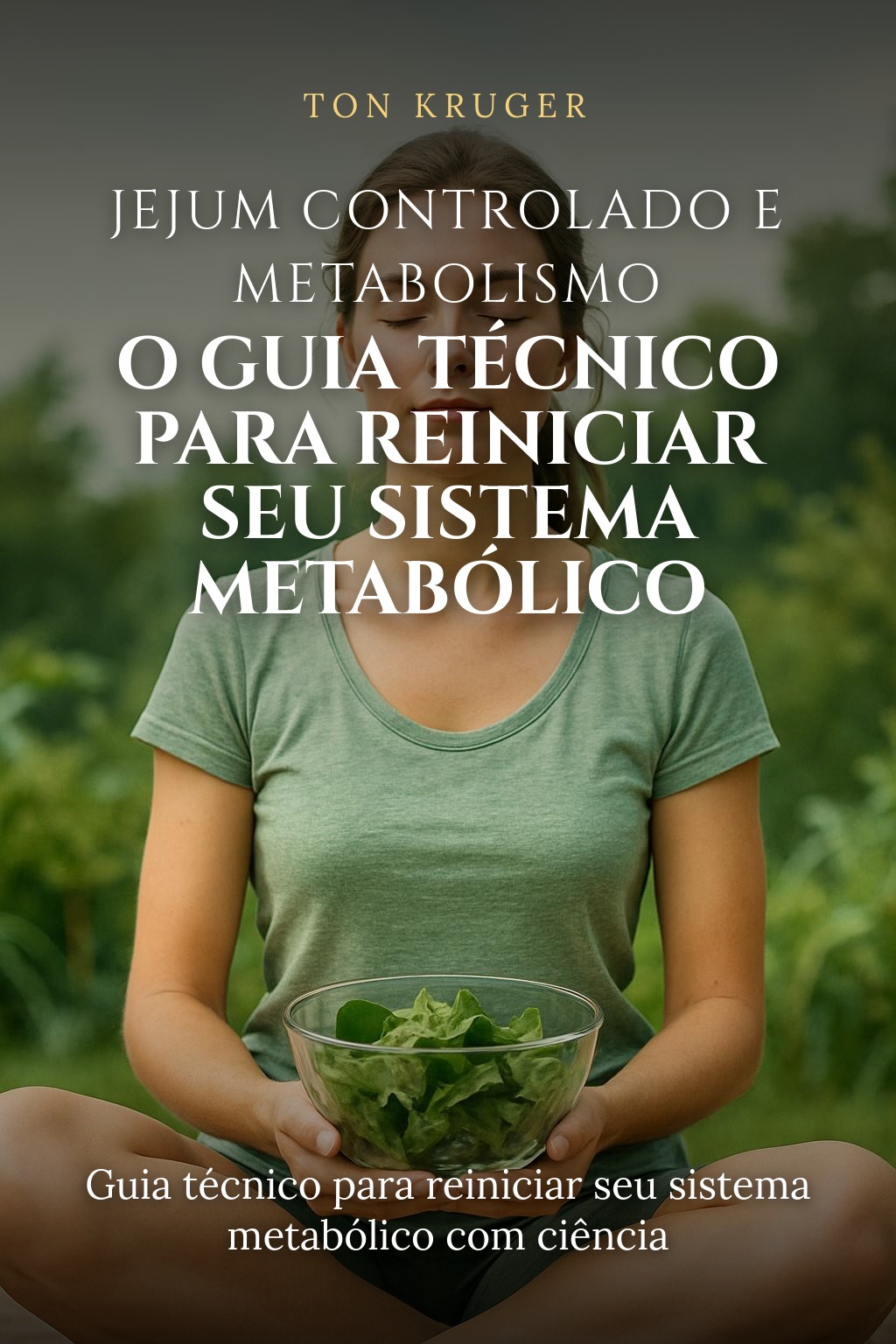 Capa do e-book Jejum Controlado e Metabolismo: O Guia Técnico para Reiniciar Seu Sistema Metabólico