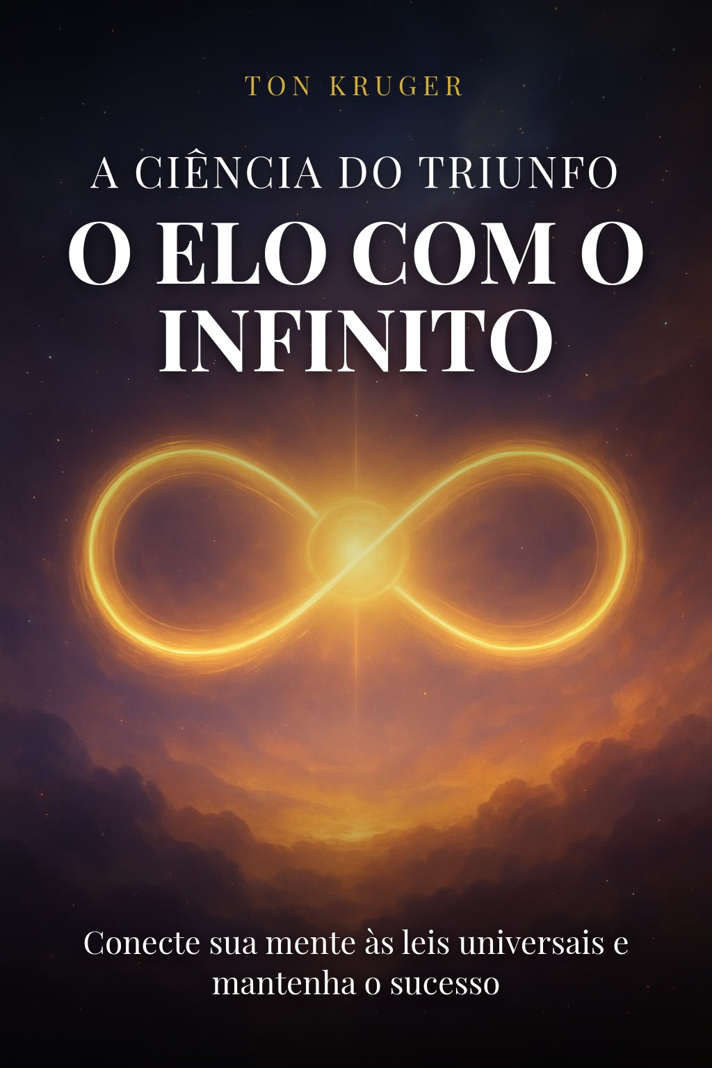 Capa do e-book A Ciência do Triunfo: O Elo com o Infinito