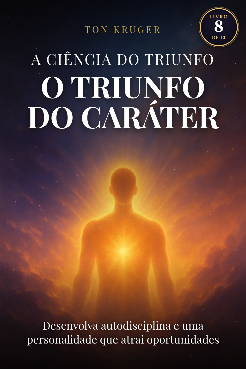 Capa do e-book A Ciência do Triunfo: O Triunfo do Caráter