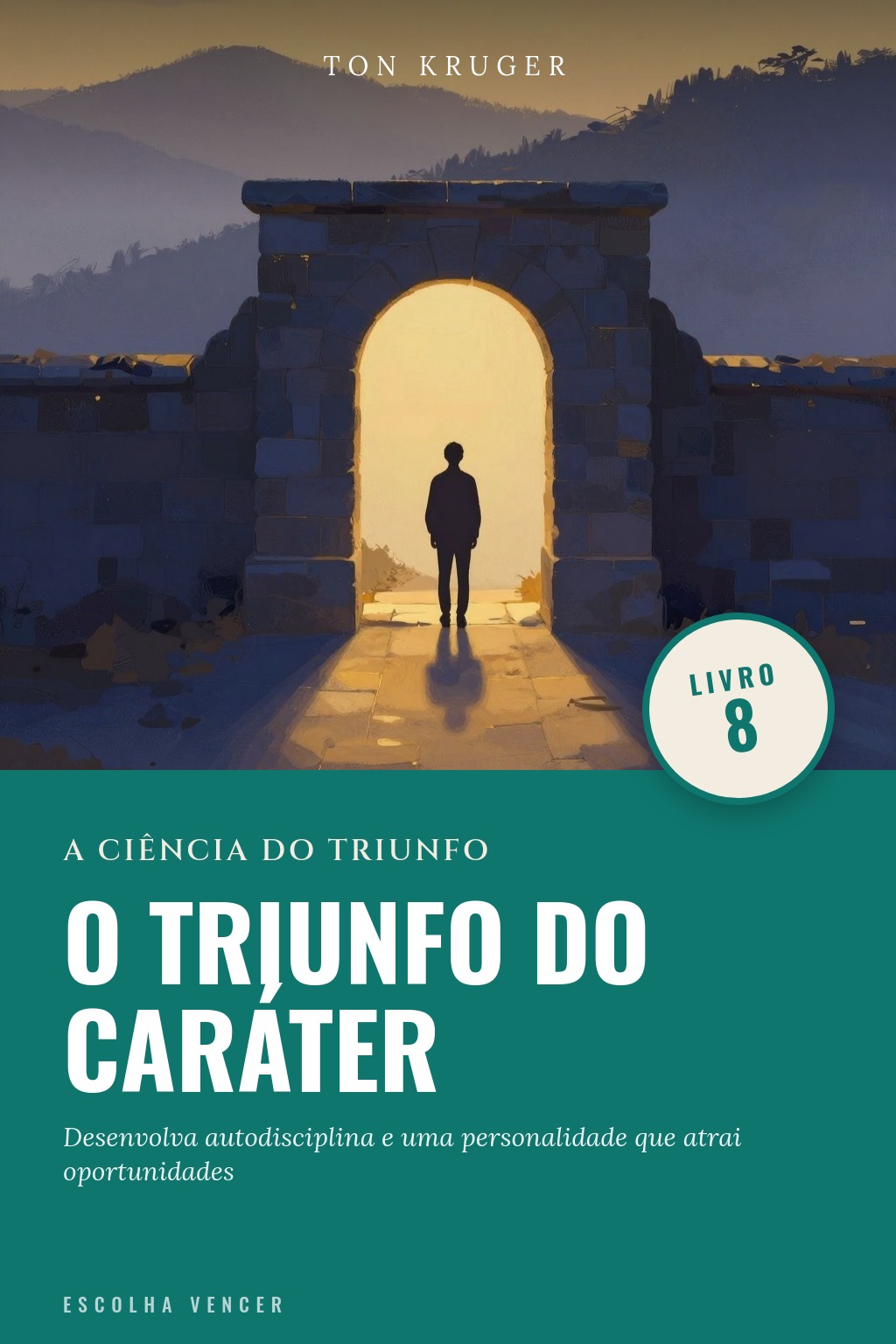 exercícios de força de vontade: treine como um músculo 2 Capa do e-book A Ciência do Triunfo: O Triunfo do Caráter