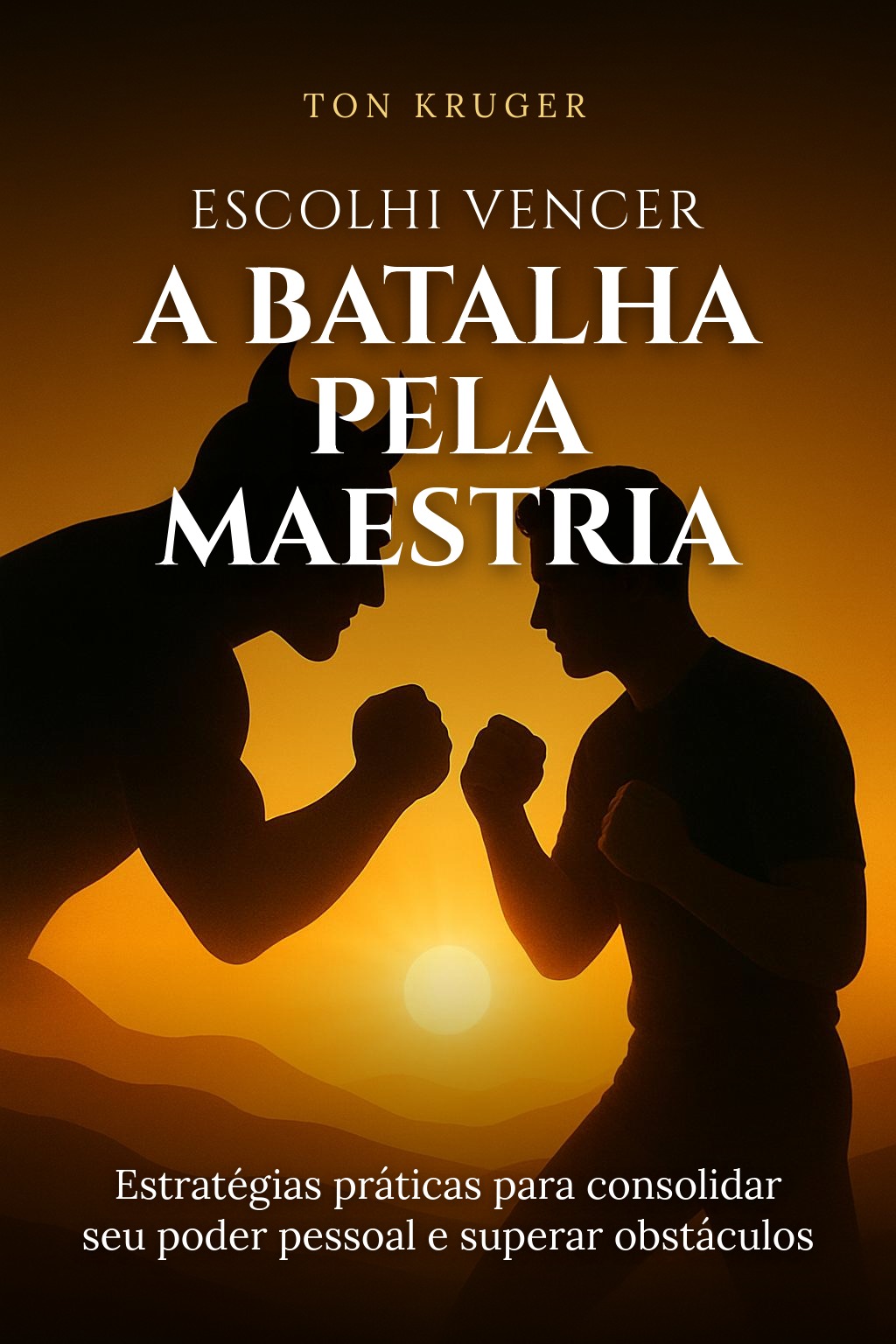 Capa do e-book Escolhi Vencer: A Batalha pela Maestria