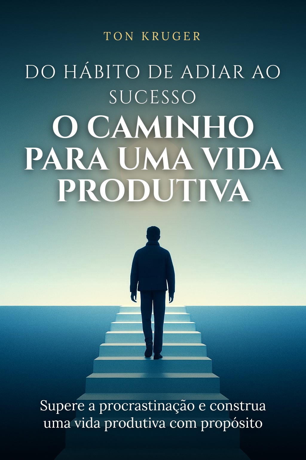 Capa do e-book Do Hábito de Adiar ao Sucesso: O Caminho para uma Vida Produtiva