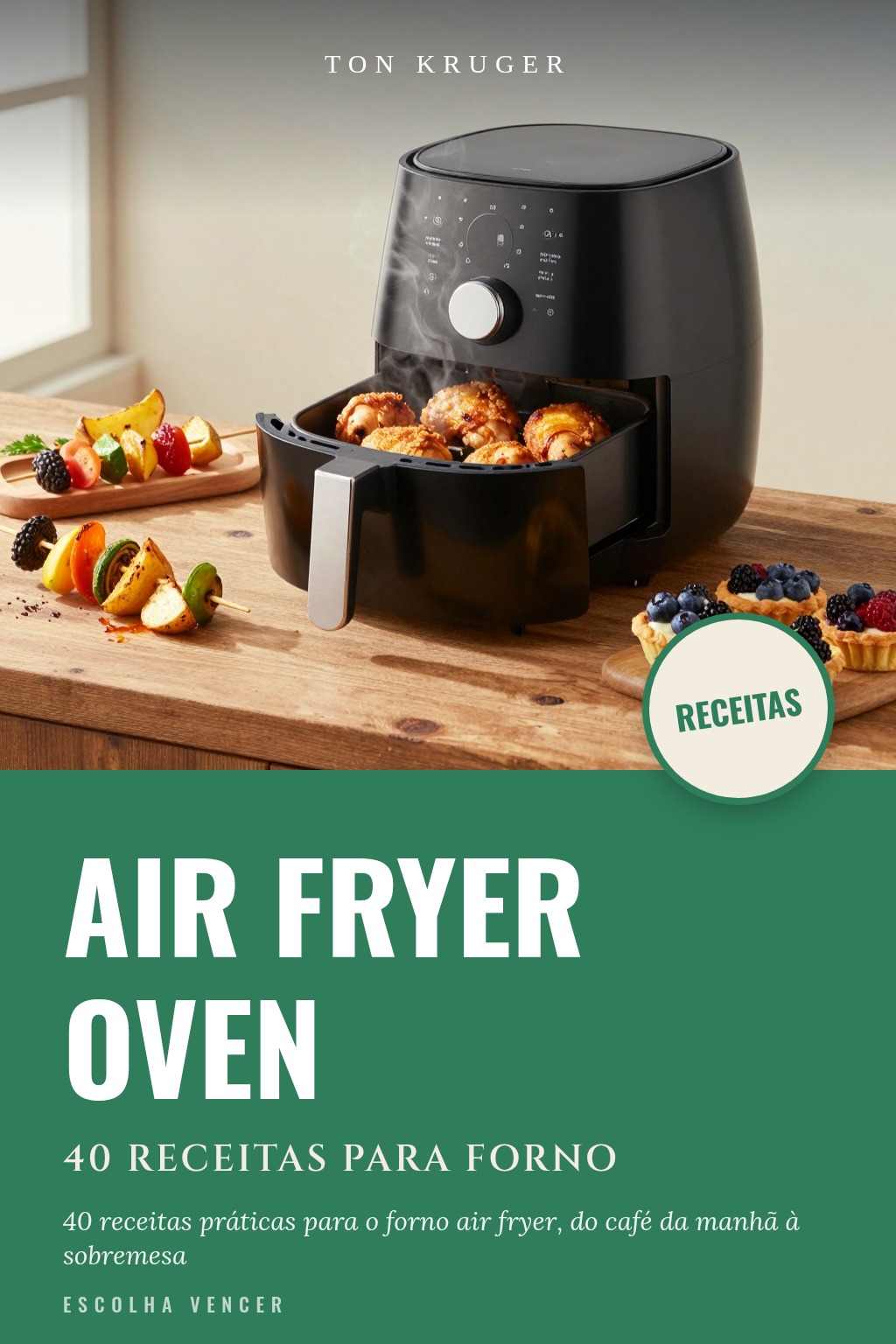 Capa do e-book Air Fryer Oven: 40 Receitas para Forno