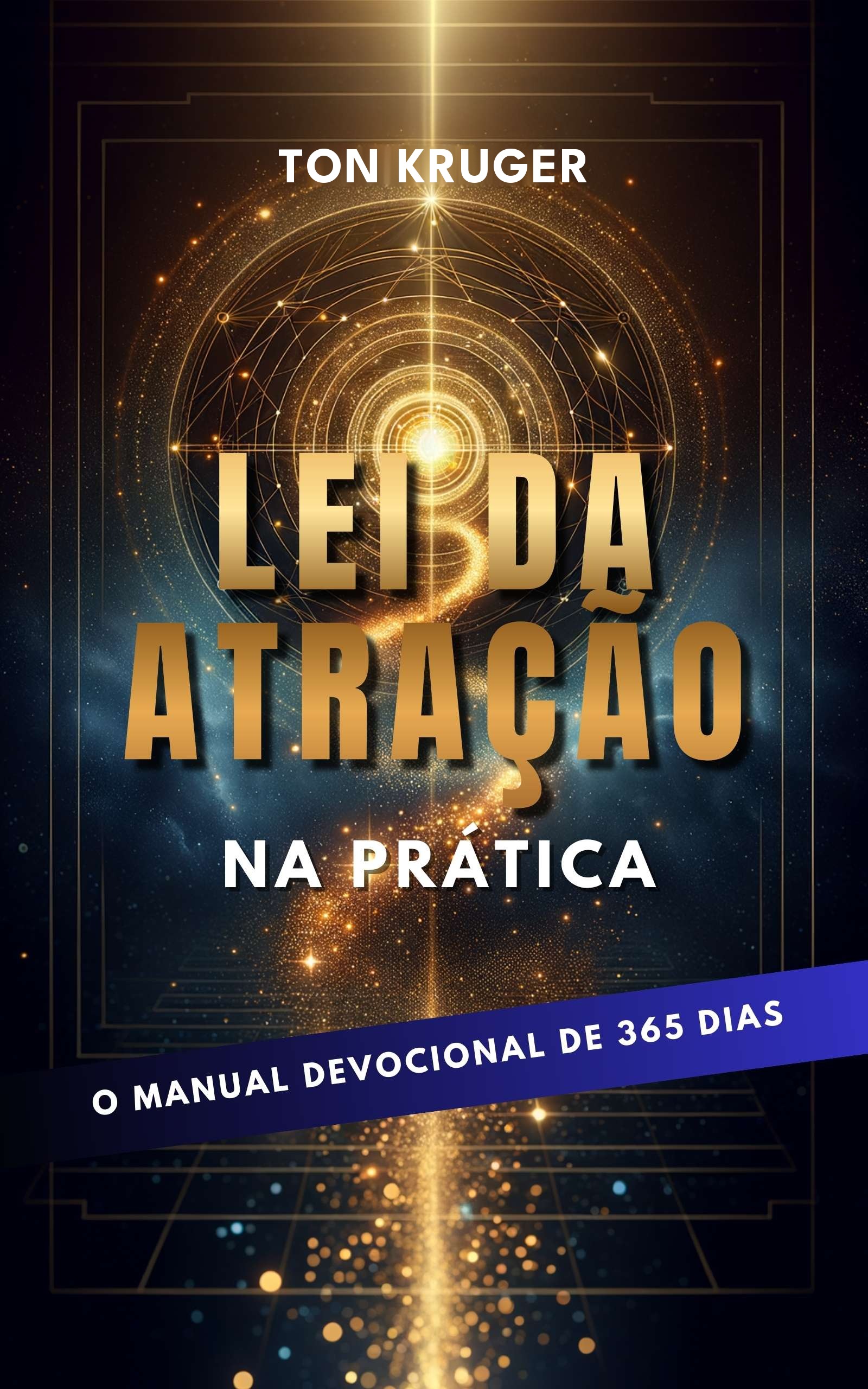 lei da atração na prática: o guia completo para manifestar 2 Capa do e-book Lei da Atração na Prática: O Manual Devocional de 365 Dias