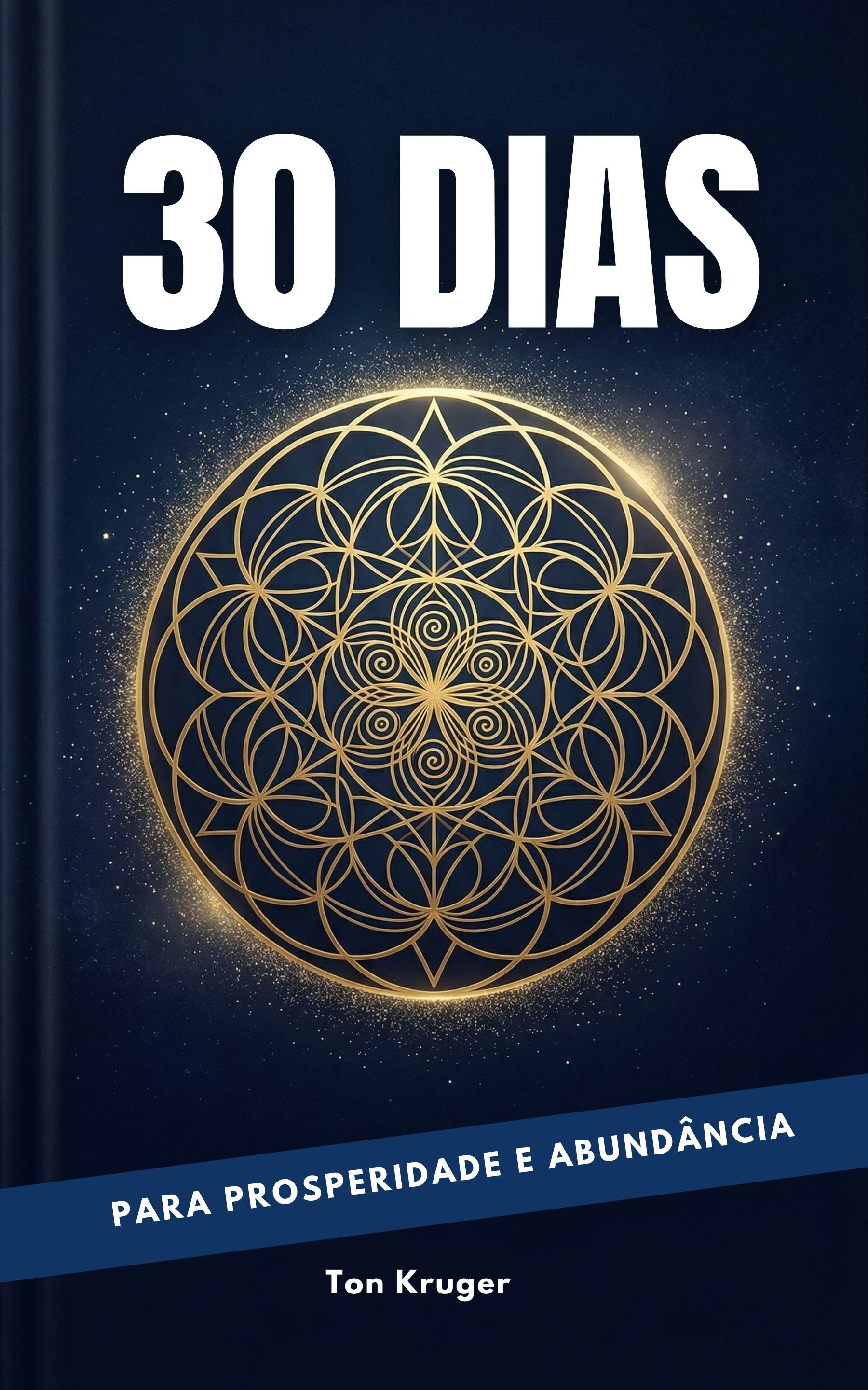 abundância espiritual: o que é e como alinhar fé e finanças 2 Capa do e-book 30 Dias para Prosperidade e Abundância